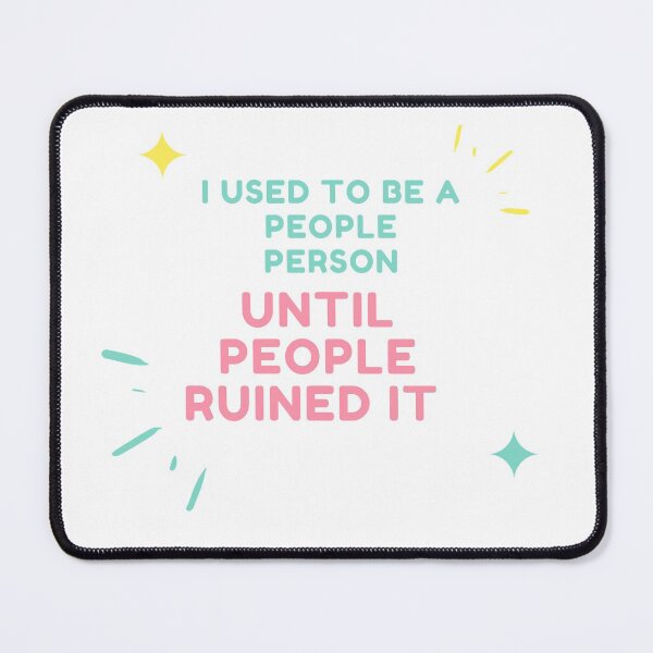 Item preview, I Used To Be A People Person Until. . . designed and sold by MeetMatilda.