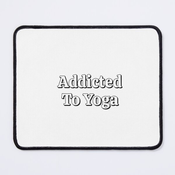 Item preview, Addicted to yoga - yogaholic designed and sold by Inspirationmotivation.