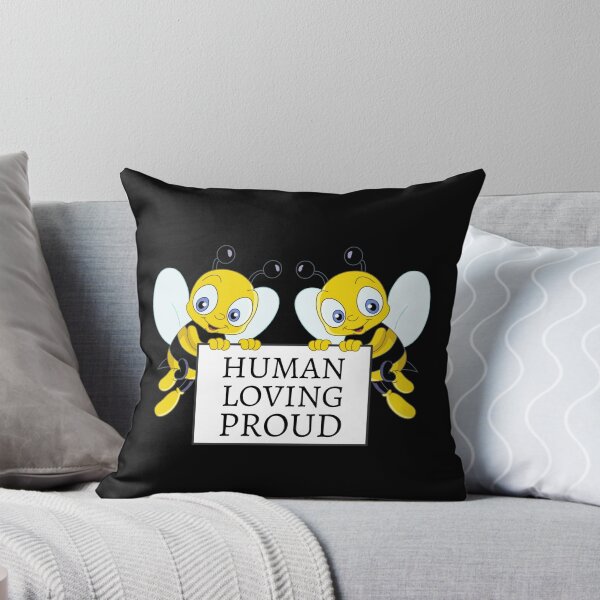 Item preview, Be Human Be Proud Be Loving designed and sold by Davestre.