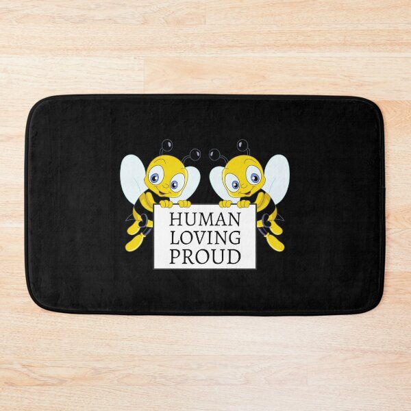Item preview, Be Human Be Proud Be Loving designed and sold by Davestre.
