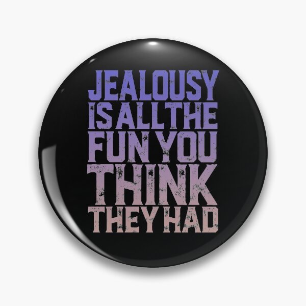 Item preview, Jealousy is all the fun you think they had. v.6 designed and sold by x1brett.