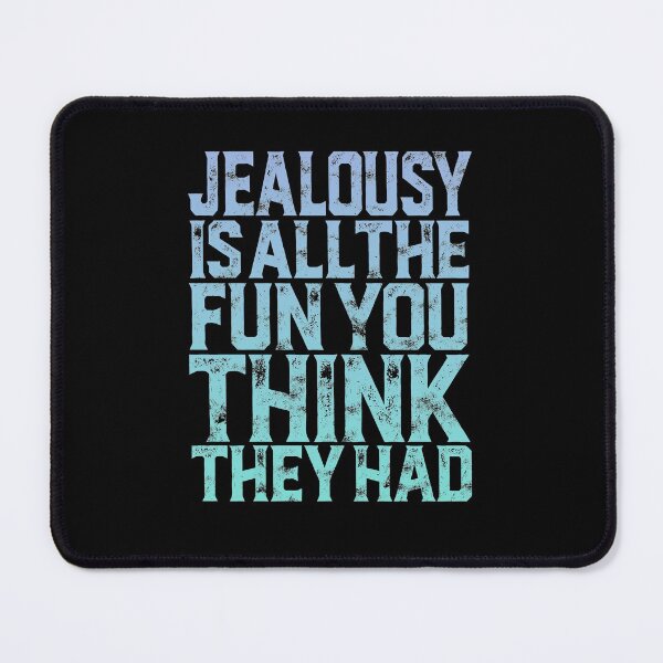 Item preview, Jealousy is all the fun you think they had. v.7 designed and sold by x1brett.