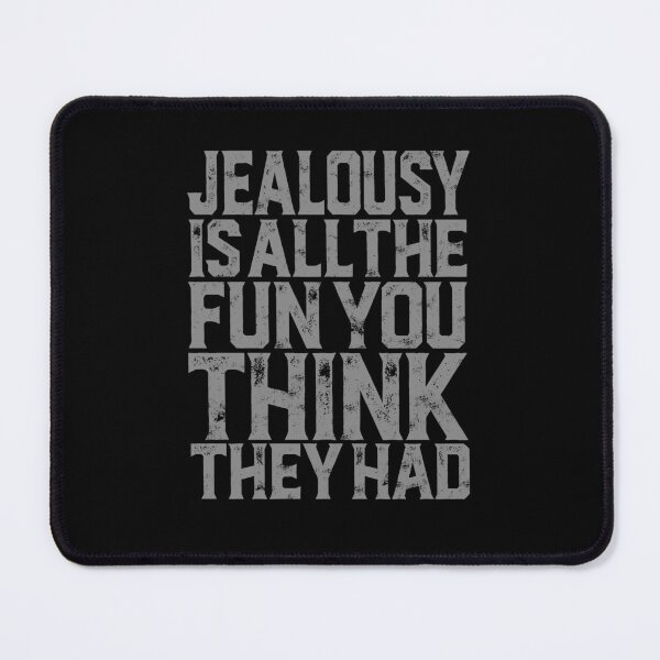 Item preview, Jealousy is all the fun you think they had. v.8 designed and sold by x1brett.