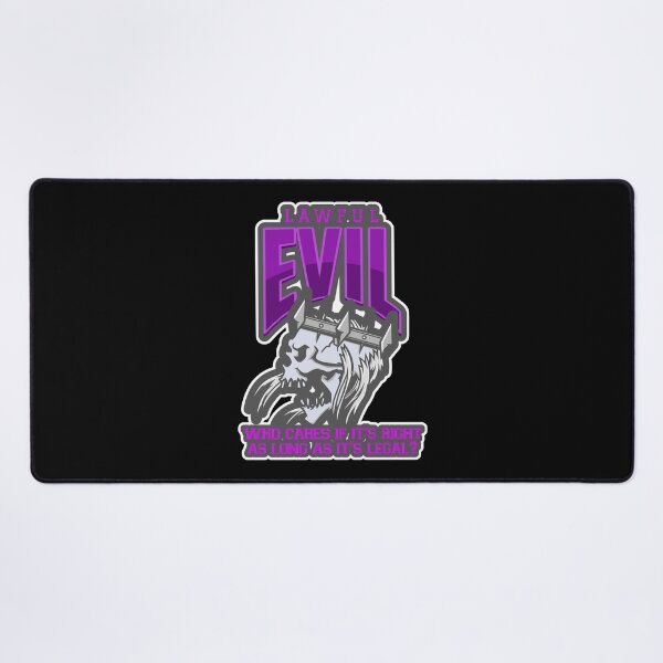 Item preview, Lawful Evil: Who Cares If It's Right As Long As It's Legal? designed and sold by Good-Looking Corpse.