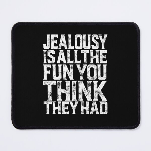 Item preview, Jealousy is all the fun you think they had. v.9 designed and sold by x1brett.