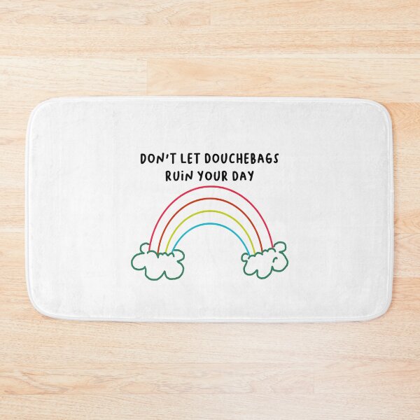 Item preview, Don't let Douchebags Ruin Your Day designed and sold by Housestore.