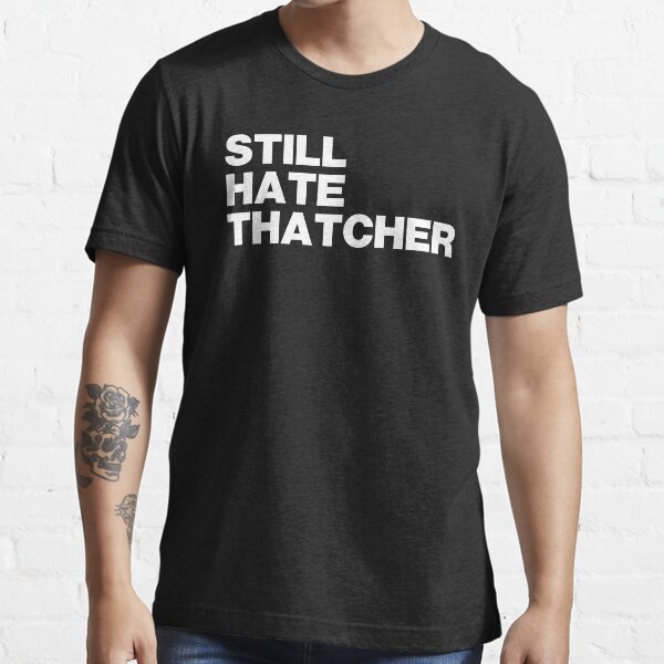 thatcher dead t shirt
