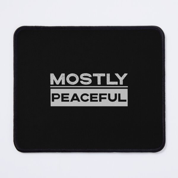 Item preview, Mostly Peaceful Funny Political Protest Joke designed and sold by azerbaija.
