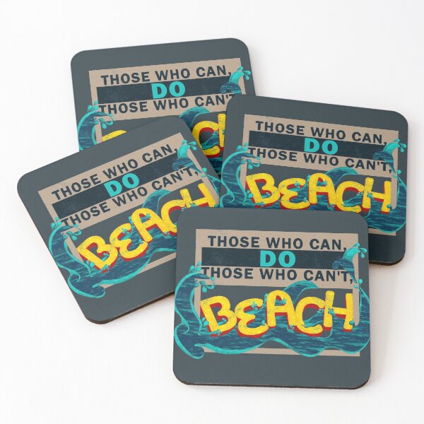 Item preview, Those Who Can, Do. Those Who Can't, BEACH designed and sold by GulfGal.