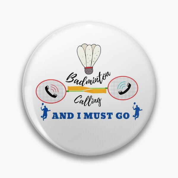Item preview, Badminton Calling And I Must Do Design designed and sold by LapuniStore.