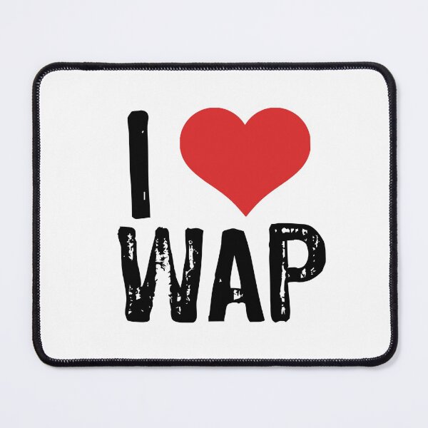 Item preview, I Love WAP designed and sold by The "I Love Everything" Shop.