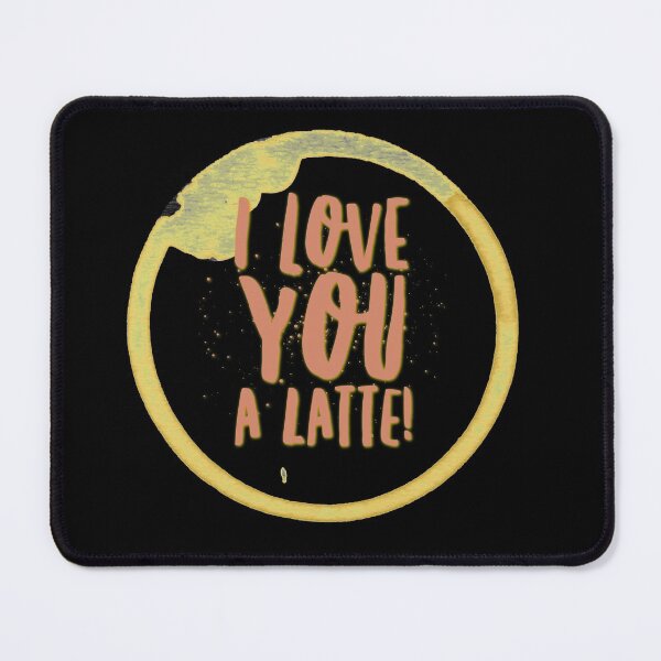 Item preview, Cute coffee lover quote. I love you a latte. Caffeine lover design. designed and sold by efenem.
