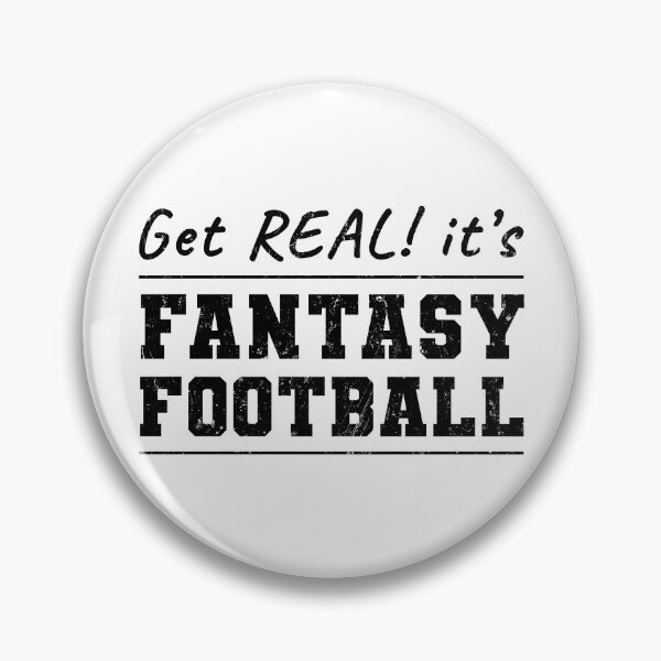 Item preview, Get Real! It's Fantasy Football designed and sold by NuttyShirt.