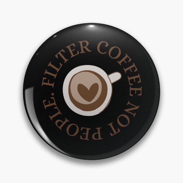 Item preview, Filter Coffee Not People designed and sold by Davestre.