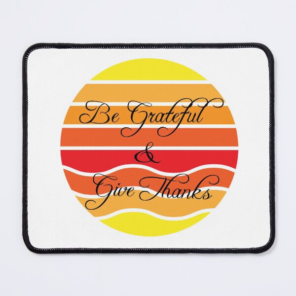 Item preview, Be Grateful And Give Thanks Design designed and sold by YueHeng Creates ⭐⭐⭐⭐⭐.