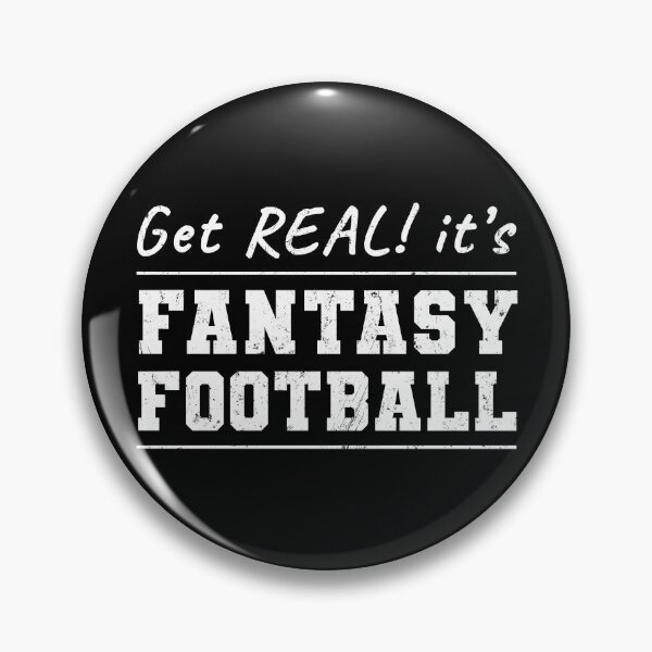 Item preview, Get Real! It's Fantasy Football designed and sold by NuttyShirt.