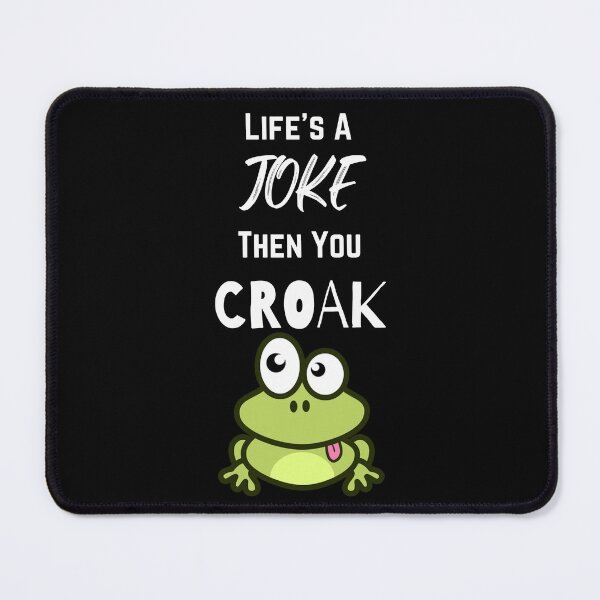 Item preview, Life's A Joke Then You Croak designed and sold by Teepocalypse.
