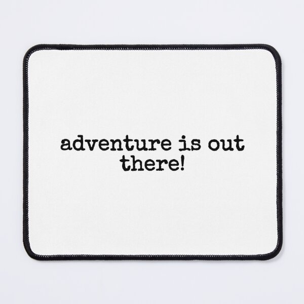 Item preview, adventure is out there! designed and sold by fandomarket.