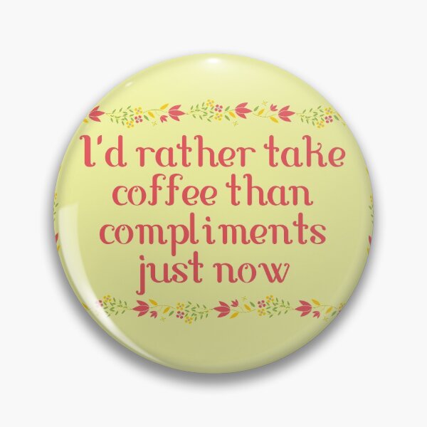 Item preview, Little Women Quote - I'd rather take coffee than compliments just now designed and sold by EagleFang101.