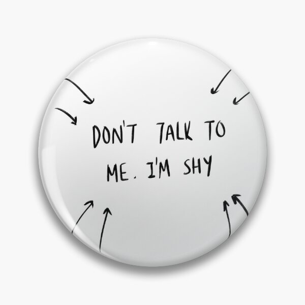 Item preview, Don’t talk to me. I’m shy designed and sold by Anilokin.