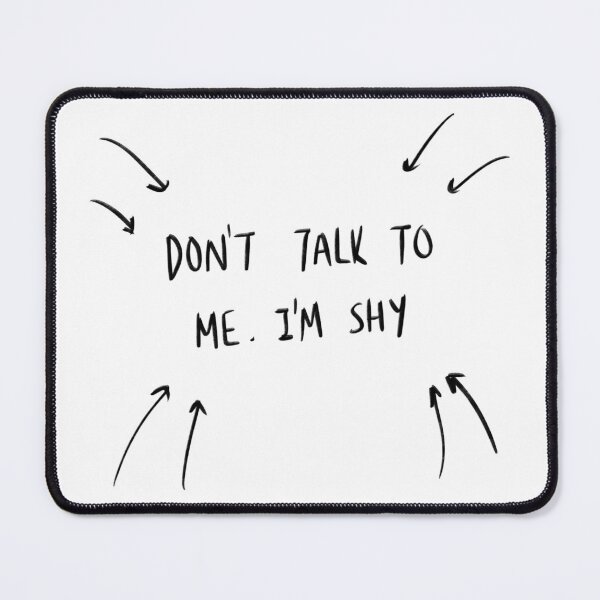 Item preview, Don’t talk to me. I’m shy designed and sold by Anilokin.
