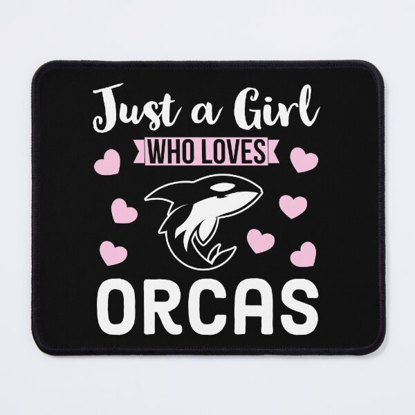 Item preview, Just a Girl Who Loves Orcas designed and sold by AnyKitty.