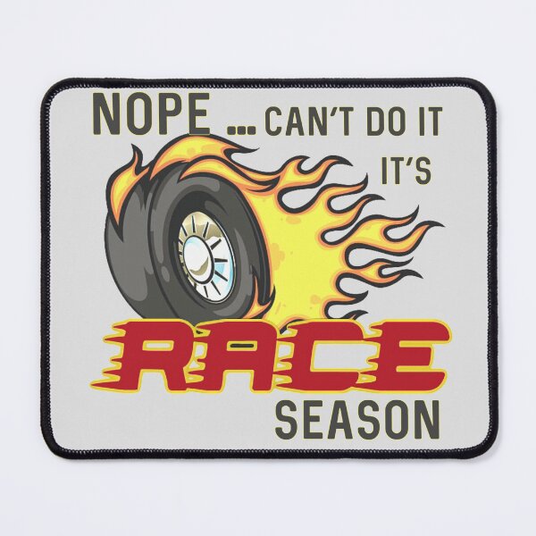 Item preview, It’s Race Season designed and sold by designbyjodyb.