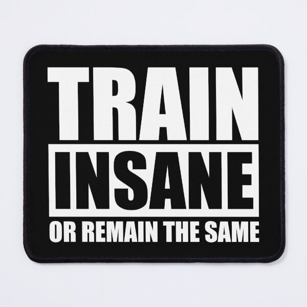 Item preview, Train Insane Or Remain The Same designed and sold by maniacfitness.