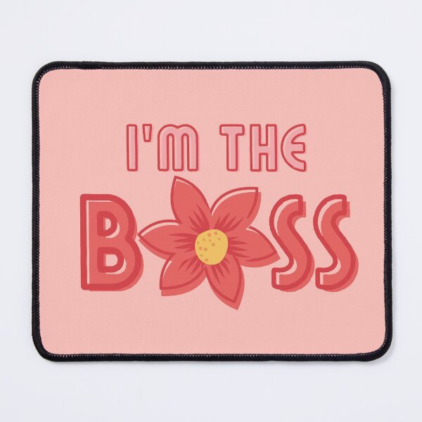 Item preview, I'm not Bossy, I'm the BOSS flower power coral designed and sold by yashik.