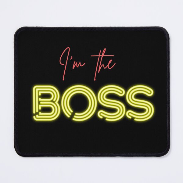 Item preview, I'm not Bossy, I'm the BOSS yellow neon designed and sold by yashik.