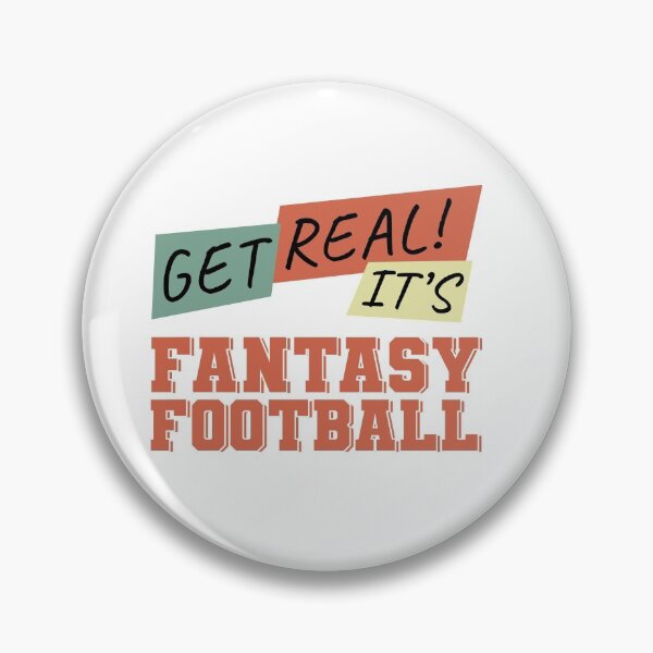 Item preview, Get Real! It's Fantasy Football designed and sold by NuttyShirt.