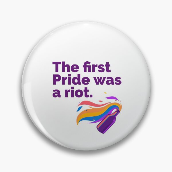 Item preview, The First Pride Was A Riot designed and sold by shirteon.