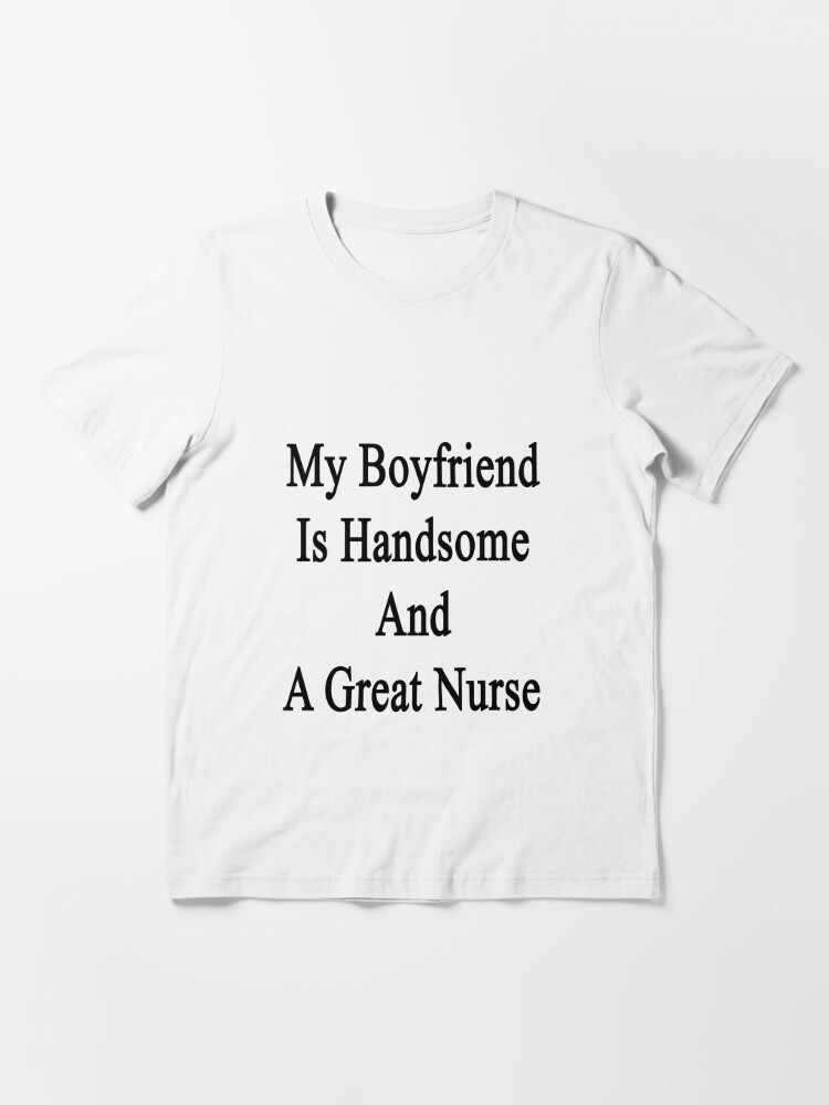 Nurse hotsell boyfriend shirt