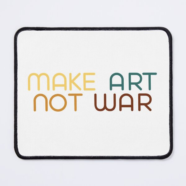 Item preview, Make art not war - colorful designed and sold by annaguerrawords.