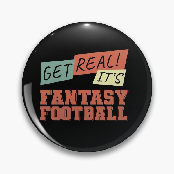 Item preview, Get Real! It's Fantasy Football designed and sold by NuttyShirt.