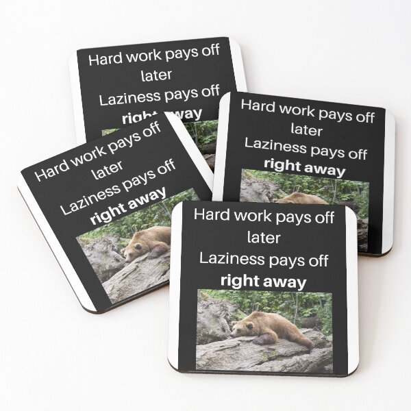 Item preview, Hard Work Pays Off Later....Laziness Pays Off Right Away designed and sold by PretzelArt-.