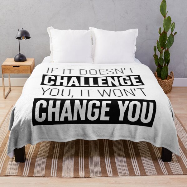 Item preview, If It Doesn't Challenge You It Won't Change You designed and sold by ZoollGraphics.