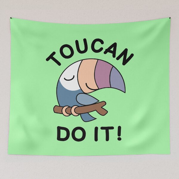 Item preview, Toucan Do It! You Can Do It designed and sold by TashaVector.