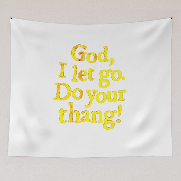 Item preview, God, I let go. Do your thang! designed and sold by Amna-and-co.