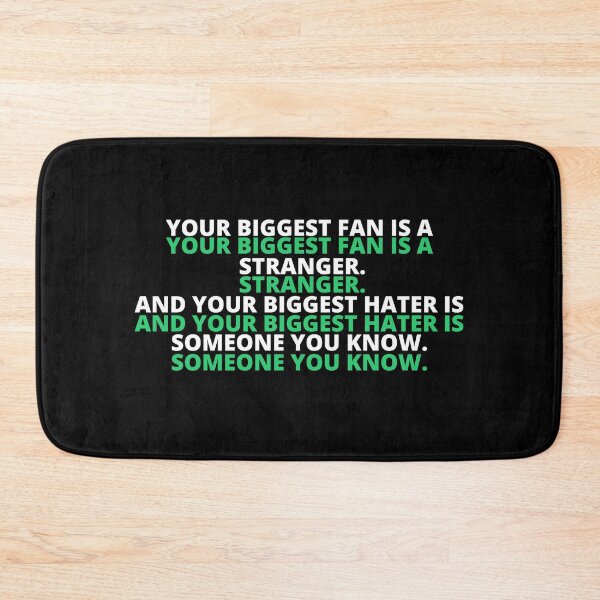 Item preview, Your Biggest Fan Is A Stranger And Your Biggest Hater Is Someone You Know designed and sold by Amine-Creation.