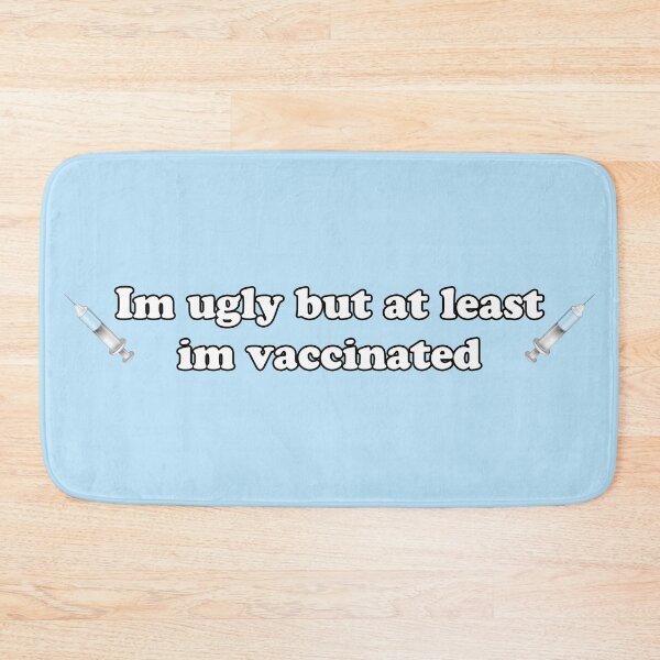 Item preview, Soy feo, pero al menos estoy vacunado designed and sold by Jess Ottaway.