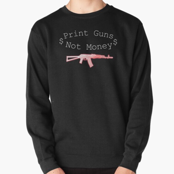 Item preview, print guns not money designed and sold by wonderfloral.