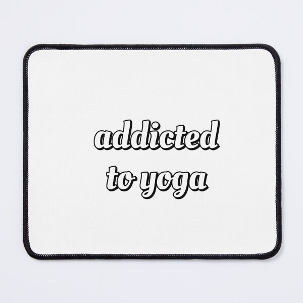 Item preview, Addicted to yoga designed and sold by Inspirationmotivation.