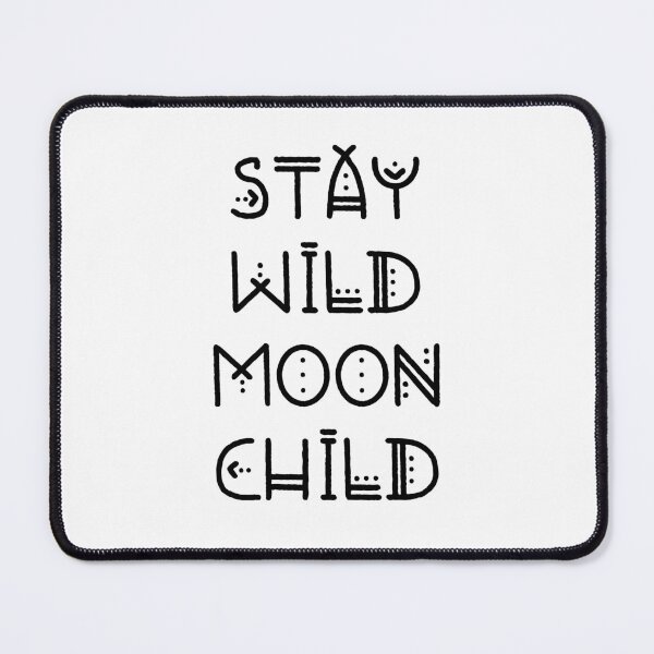 Item preview, Stay Wild Moon Child designed and sold by ZoollGraphics.