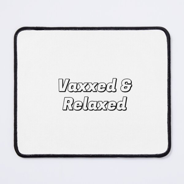 Item preview, VACCINATED - Vaxxed And Relaxed designed and sold by Inspirationmotivation.