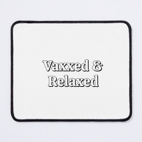 Item preview, VACCINATED - Vaxxed And Relaxed designed and sold by Inspirationmotivation.