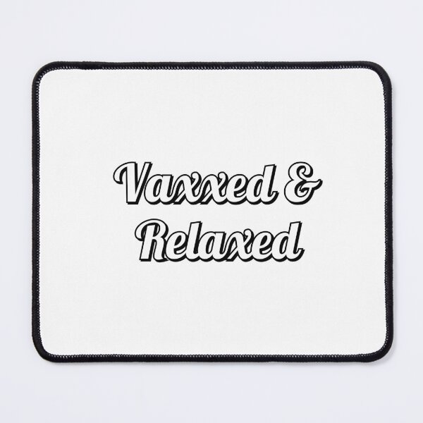 Item preview, VACCINATED - Vaxxed And Relaxed designed and sold by Inspirationmotivation.