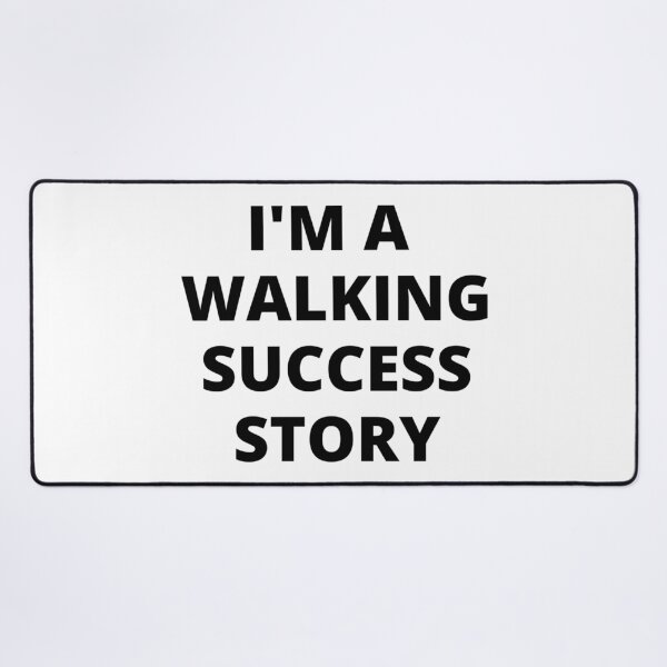 Item preview, I'M A WALKING SUCCESS STORY designed and sold by iamxxx.