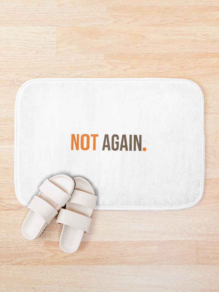Thumbnail 1 of 6, Bath Mat, Not Again designed and sold by Innet.