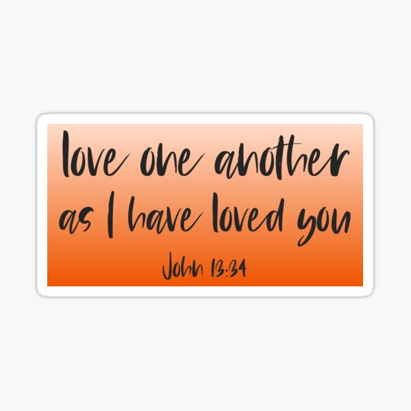 How Can We Love One Another As Jesus Has Loved Us